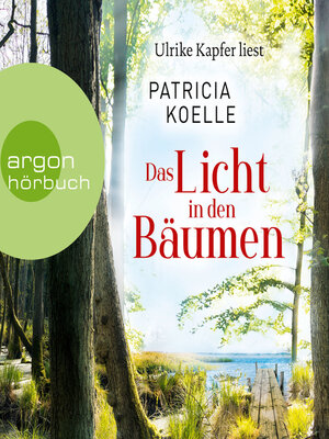 cover image of Das Licht in den Bäumen--Sehnsuchtswald-Reihe, Band 1 (Ungekürzte Lesung)